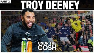 Troy Deeney Part 2 | 