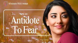 The Antidote To Fear