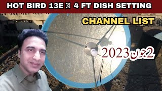 HOT BIRD 13E 🔥 4 FT DISH SETTING  CHANNEL LIST 2 JUNE 2023 || GOLDSHARING TV