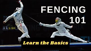 Fencing 101 - Learn the Basics