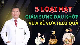 5 loại hạt GIẢM SƯNG ĐAU KHỚP hiệu quả cho NGƯỜI CAO TUỔI | Tuấn Thầy Thuốc