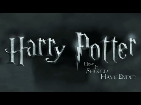 How Harry Potter Should Have Ended How Harry Potter Should Have Ended