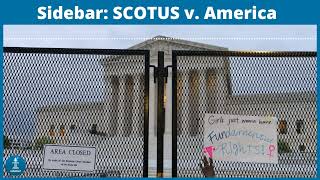 Sidebar: SCOTUS v. America