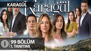 Karagül 99. Bölüm 1. Tanıtım