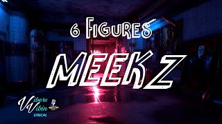 MEEKZ - 6 FIGURES (Lyrics)