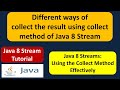 Different ways of collect the result using collect method of Java 8 Stream | Streams in Java 8