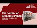 The Failure of Economic Policy: Celebration of NIESR's 85 Anniversary