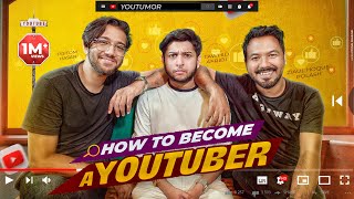 How To Be A Youtuber | Tawhid Afridi | Polash | Pritom | Adnan Al Rajeev | Youtumor