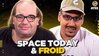 SPACE TODAY & FROID - Podpah #722