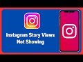 How fix Instagram Story Views Not Showing iPhone