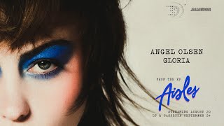 Angel Olsen Gloria...
