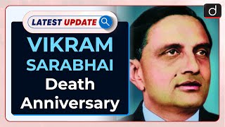 Vikram Sarabhai Death Anniversary : Latest update | Drishti IAS English