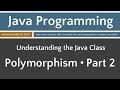 Learn Java Programming - Polymorphism Part 2 Tutorial