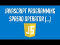 How to use the (...) Spread Operator in Javascript