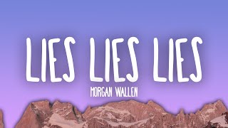 Morgan Wallen - Lies Lies Lies