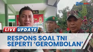 Dandim 0907 Tarakan Tanggapi terkait Pernyataan Effendi Simbolon soal TNI Seperti 'Gerombolan