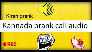 Kannada kiran prank call audio 🤣| #kannadaprank #prankcall #funnycall #viralvideo #audiocall #funny