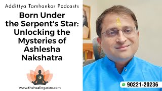 Born Under the Serpent's Star: Unlocking the Mysteries of Ashlesha Nakshatra #ashleshanakshatra