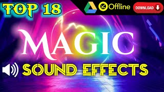 TOP 18 Magic sound effects / with offline download link & time stamp / v3