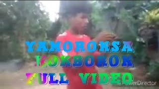 YAMOROKSA FULL VIDEO ll kokborok studio all ll kokborok short dilm ll kokborok funny video