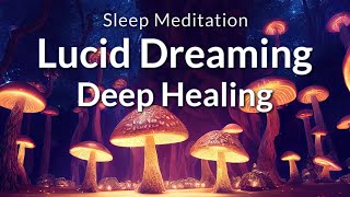 Guided Sleep Meditation Lucid Dreaming for Deep Healing | Heal As You Sleep Hypnosis
