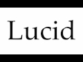 How to Pronounce Lucid