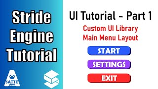Main Menu Tutorial With Stride - Part 1: Custom UI Library & Menu Layout- Stride Engine Tutorial