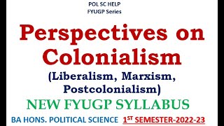 Liberal, Marxist, and Post-colonial Perspectives on Colonialism