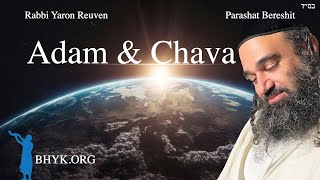 Secrets Of Creation: Adam And Chava (Eve) Parashat Bereshit