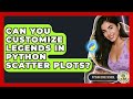 Can You Customize Legends In Python Scatter Plots? - Python Code School