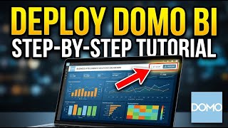 How to Deploy Business Intelligence Solutions with Domo - Step By Step