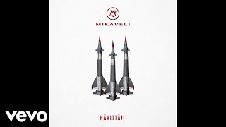 Mikaveli - Hävittäjii (AUDIO)