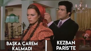 Kezban Paris'te (1971) - Başka Çarem Kalmadı!