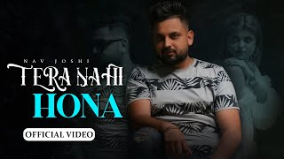 Tera Nahi Hona (Official Video) | Nav Joshi | Milli | Ammy Kataria | Latest Punjabi Songs 2021