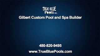 Gilbert Custom Pool and Spa Builder