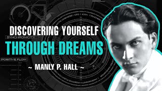 DISCOVERING YOURSELF THROUGH YOUR DREAMS | FULL LECTURE | MANLY P. HALL