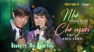 PBN 98 | Quang Lê & Mai Thiên Vân - LK Nhớ Nhau Hoài & Cho Người Vào Cuộc Chiến