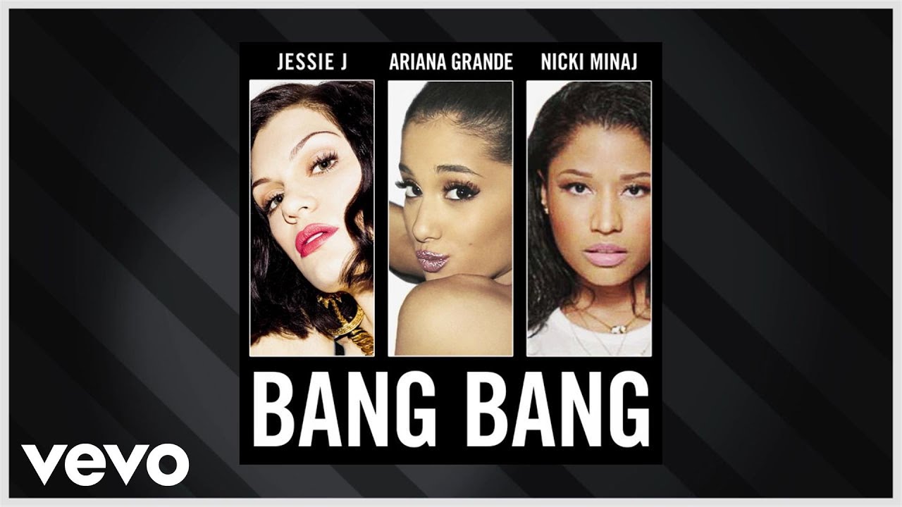 Jessie J, Ariana Grande, Nicki Minaj - Bang Bang (Official Audio) - YouTube