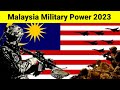 Malaysia military power 2023 | Malaysia military strength 2023 | Malaysia military capability 2023