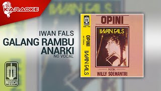 Iwan Fals - Galang Rambu Anarki Karaoke Video  No Vocal - Female Version