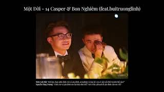 Một đời - 14 Casper \u0026 Bon Nghiêm (feat.buitruonglinh) NinhDuongStory