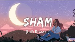 Sham [LoFi Remake]-Aisha |@JAZScape | @CDARecordsMusic  | Audio Lyrics