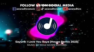 CHOMBI - Sayunk I Love You Raya 2023 [House Remix]