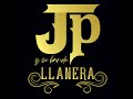 JP Y SU BANDA LLANERA MIX SE FUE MI PALOMA JUJEÑITA