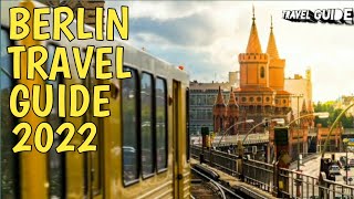 BERLIN TRAVEL GUIDE 2022 - BEST PLACES TO VISIT IN BERLIN GERMANY IN 2022