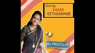 Tamil Christian Song | Parir Gethsamane | By Priscilla