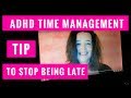 How to Stop Being Late : ADHD Time Management Tip and Contest