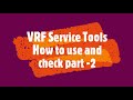 VRF service tools how to use part-2