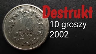 Destrukt najrzadszej monety 10 groszy rocznik 2002, podwójny pierścień :) numizmatyczny rant.