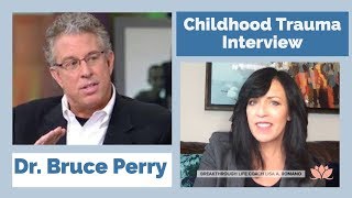 Childhood Trauma Effects on the Brain with Dr. Bruce Perry INTERVIEW/What Happened to You Matters